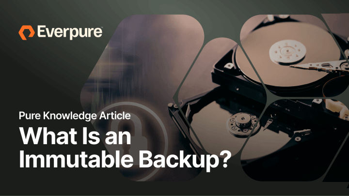 What Is an Immutable Backup? | Everpure