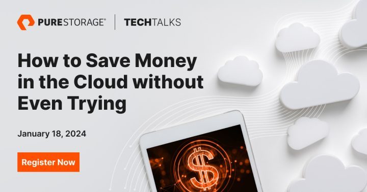 How to Save Money in the Cloud without Even Trying | Everpure