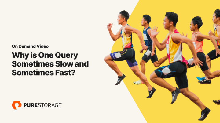 Why is One Query Sometimes Slow and Sometimes Fast? | Everpure